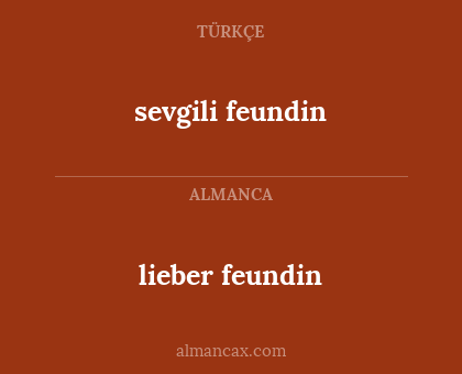 lieber feundin - sevgili feundin