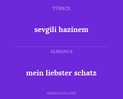 sevgili hazinem - mein liebster schatz
