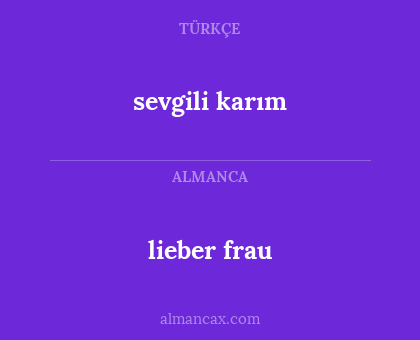 lieber frau - sevgili karım