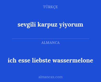 sevgili karpuz yiyorum - ich esse liebste wassermelone
