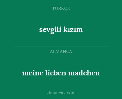 sevgili kızım - meine lieben madchen
