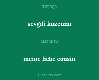 meine liebe cousin - sevgili kuzenim