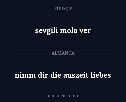 nimm dir die auszeit liebes - sevgili mola ver