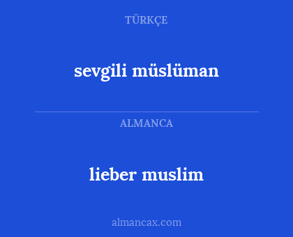 lieber muslim - sevgili müslüman