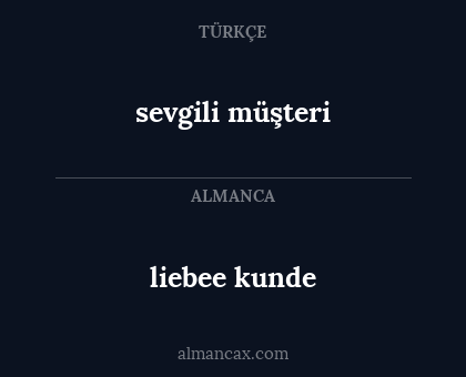 sevgili müşteri - liebee kunde