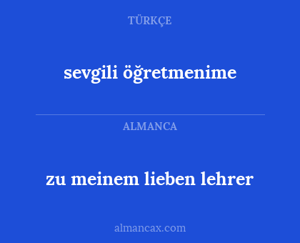 zu meinem lieben lehrer - sevgili öğretmenime