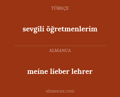 sevgili öğretmenlerim - meine lieber lehrer