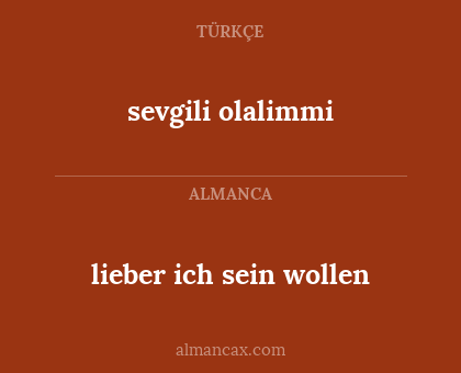 sevgili olalimmi - lieber ich sein wollen