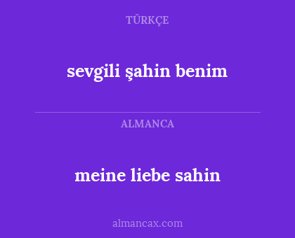 sevgili şahin benim - meine liebe sahin