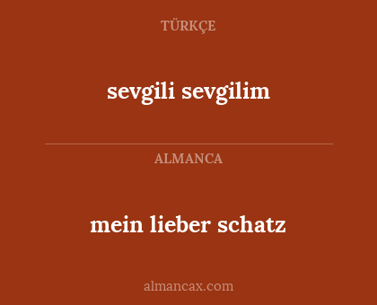 sevgili sevgilim - mein lieber schatz