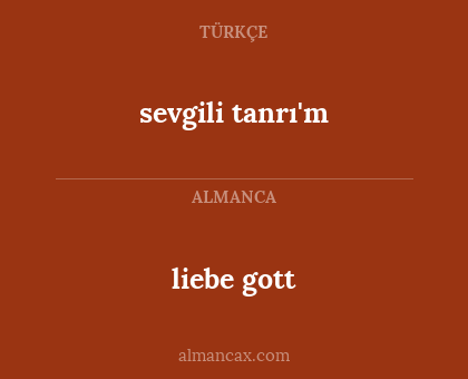 sevgili tanrı'm - liebe gott