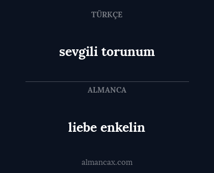 sevgili torunum - liebe enkelin