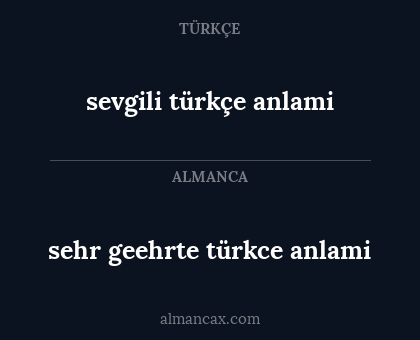 sevgili türkçe anlami - sehr geehrte türkce anlami
