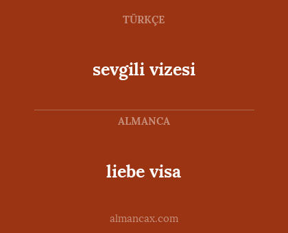 sevgili vizesi - liebe visa