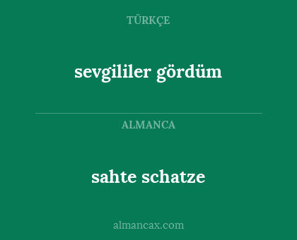 sahte schatze - sevgililer gördüm
