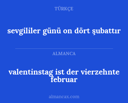 valentinstag ist der vierzehnte februar - sevgililer günü on dört şubattır