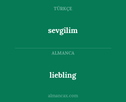 sevgilim - liebling
