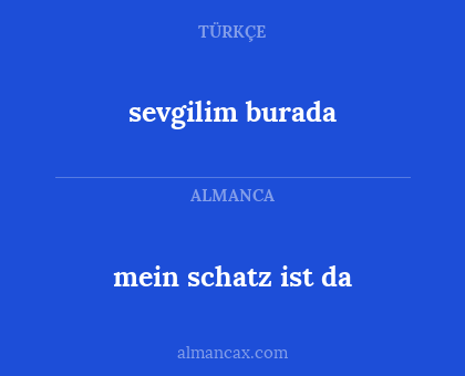 mein schatz ist da - sevgilim burada