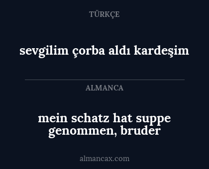 sevgilim çorba aldı kardeşim - mein schatz hat suppe genommen, bruder