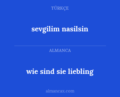 sevgilim nasilsin - wie sind sie liebling