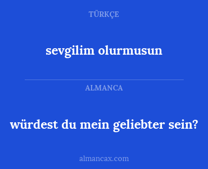 sevgilim olurmusun - würdest du mein geliebter sein?