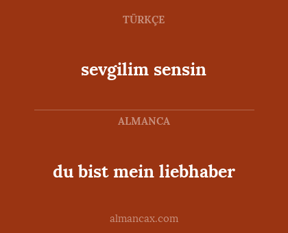 sevgilim sensin - du bist mein liebhaber