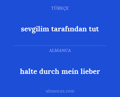 halte durch mein lieber - sevgilim tarafından tut