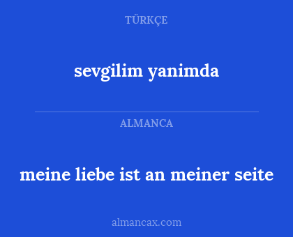 sevgilim yanimda - meine liebe ist an meiner seite