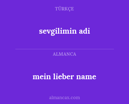 sevgilimin adi - mein lieber name
