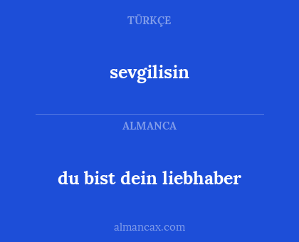 sevgilisin - du bist dein liebhaber
