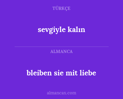 bleiben sie mit liebe - sevgiyle kalın