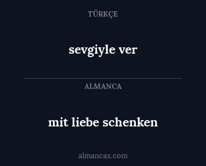 sevgiyle ver - mit liebe schenken
