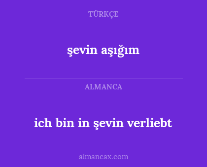 şevin aşığım - ich bin in şevin verliebt