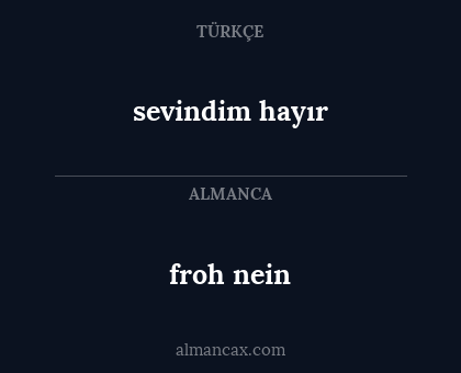 sevindim hayır - froh nein