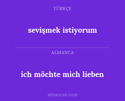 sevişmek istiyorum - ich möchte mich lieben