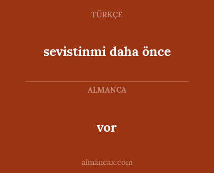 sevistinmi daha önce - vor