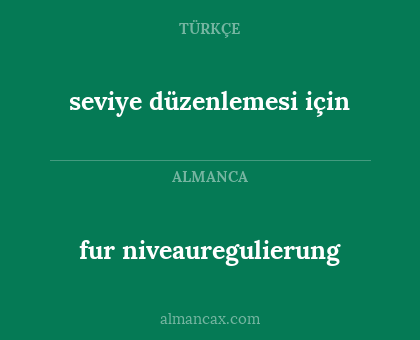 fur niveauregulierung - seviye düzenlemesi için