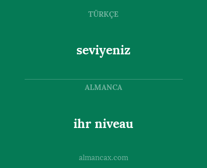 ihr niveau - seviyeniz