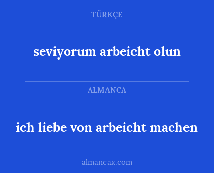 seviyorum arbeicht olun - ich liebe von arbeicht machen