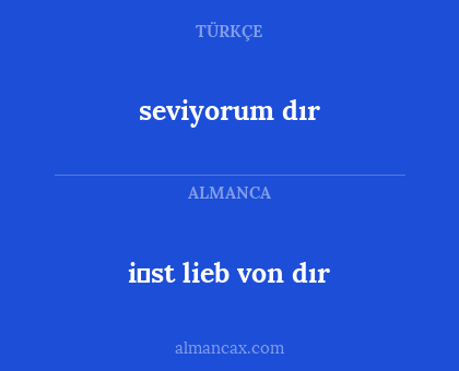 seviyorum dır - i̇st lieb von dır