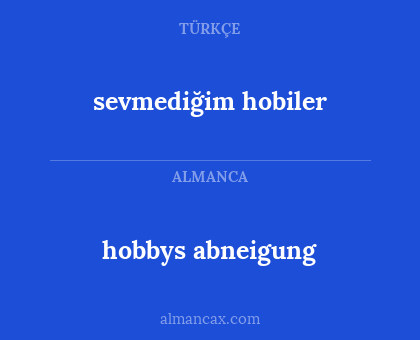 hobbys abneigung - sevmediğim hobiler