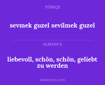 sevmek guzel sevilmek guzel - liebevoll, schön, schön, geliebt zu werden
