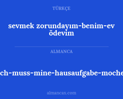 sevmek zorundayım-benim-ev ödevim - i-ch-muss-mine-hausaufgabe-mochen