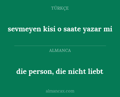 die person, die nicht liebt - sevmeyen kisi o saate yazar mi