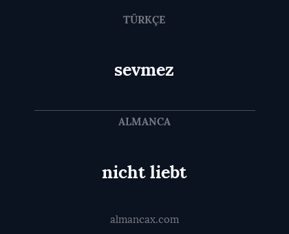 nicht liebt - sevmez