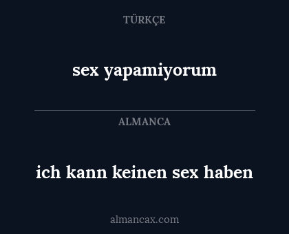 sex yapamiyorum - ich kann keinen sex haben