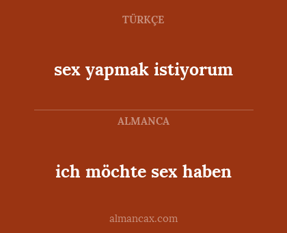 sex yapmak istiyorum - ich möchte sex haben