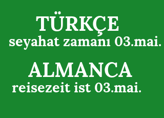 seyahat+zaman%C4%B1+03.mai.-reisezeit+ist+03.mai..png