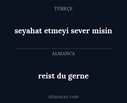 reist du gerne - seyahat etmeyi sever misin