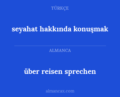 seyahat hakkında konuşmak - über reisen sprechen